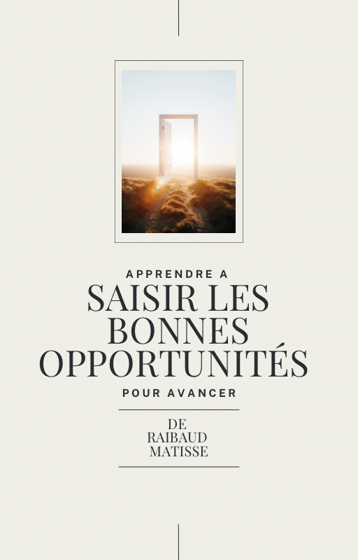 Ebook "Learn to seize the right opportunities to move forward"